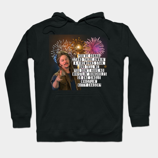 Joe Dirt funny Quote Fireworks 4th Of July Hoodie by rsclvisual